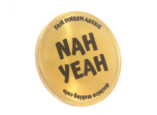YEAH NAH - 40mm brass alloy decision coin